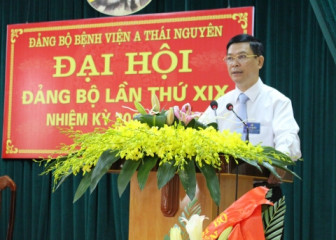 ĐẠI HỘI ĐẢNG BỘ BỆNH VIỆN A LẦN THỨ XIX NHIỆM KỲ 2015 - 2020